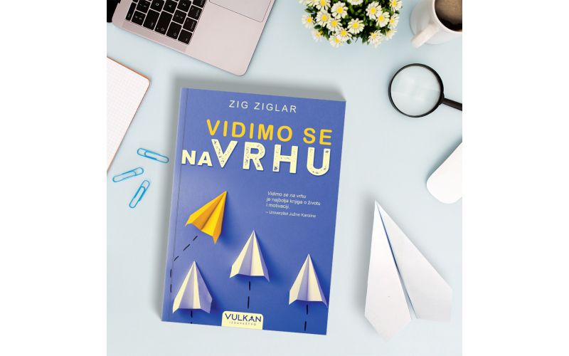 Revolucionarni bestseler Ziga Ziglara „Vidimo se na vrhu“ u prodaji