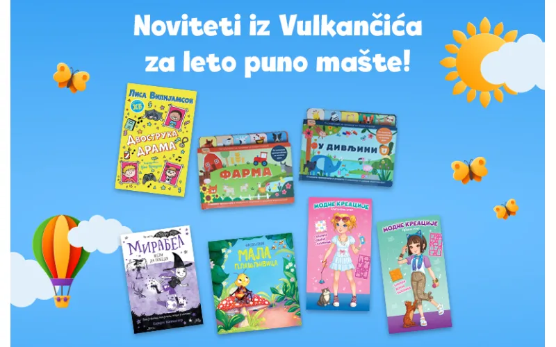 Letnji beg od ekrana počinje knjigom: Novi naslovi iz „Vulkančića“ za decu svih uzrasta