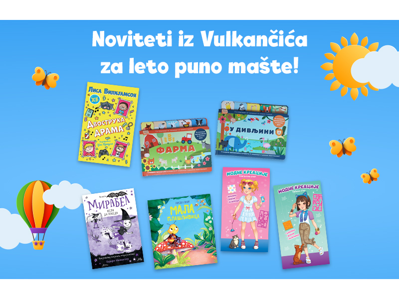 Letnji beg od ekrana počinje knjigom: Novi naslovi iz „Vulkančića“ za decu svih uzrasta