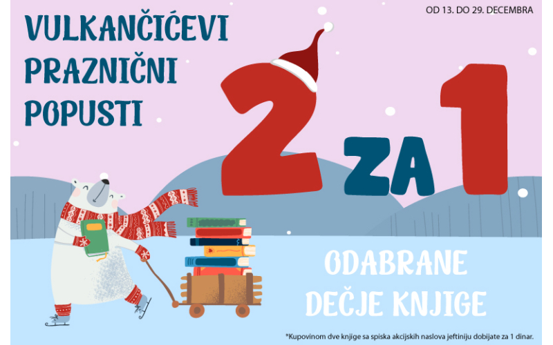 Neodoljiva praznična ponuda: Kupiš 1, čitaš 2 Vulkančić knjige