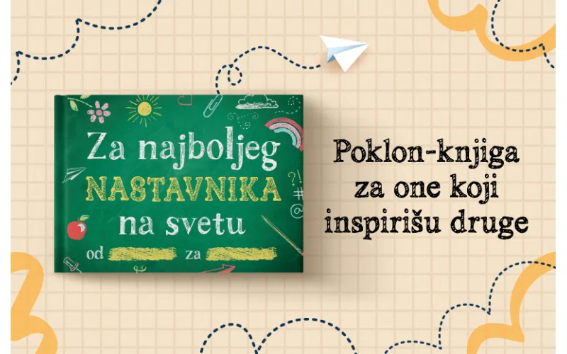Emotivan znak pažnje za kraj školske godine koji se pamti: „Popuni i pokloni: Za najboljeg nastavnika na svetu“ u izdanju Vulkan izdavaštva