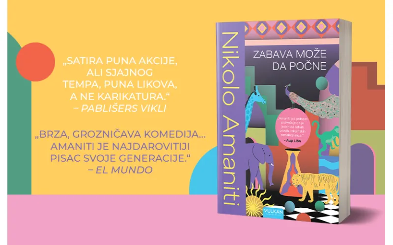 Amanitijev roman raskrinkava apsurde našeg doba: „Zabava može da počne“ u prodaji