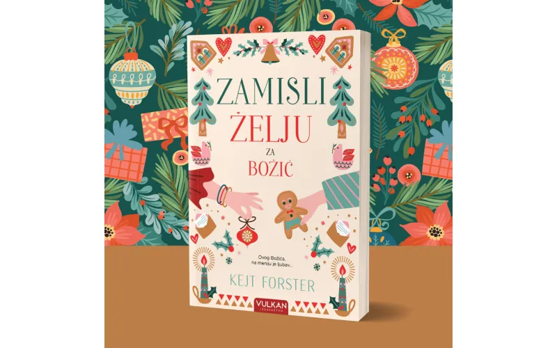 Knjiga za praznične dane „Zamisli želju za Božić“ Kejt Forster u prodaji
