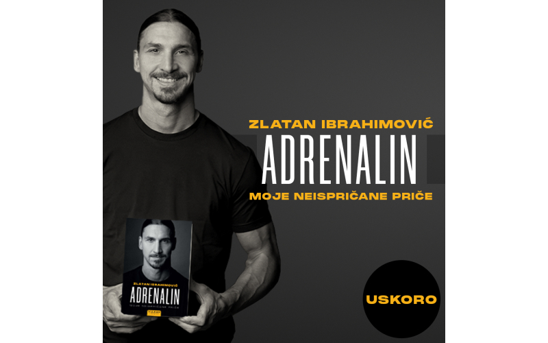 „Adrenalin“ Zlatana Ibrahimovića uskoro u prodaji
