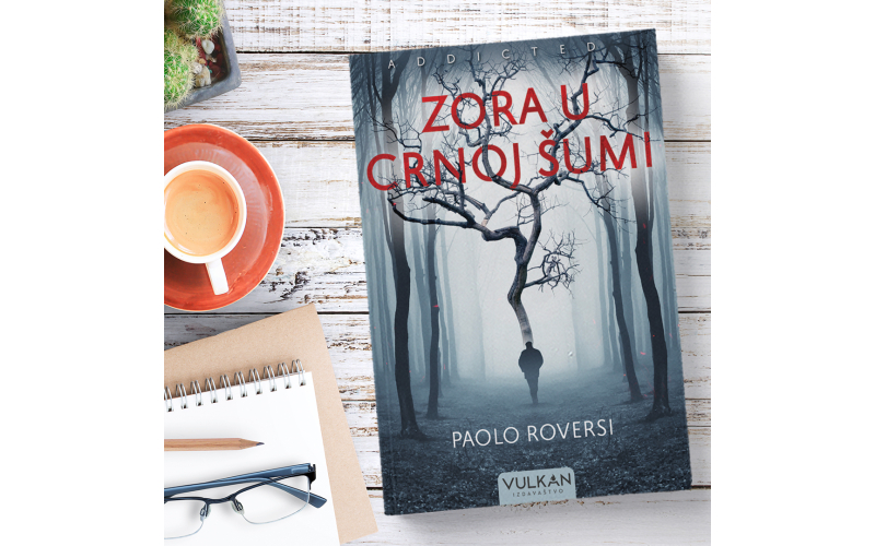 Roman o najmračnijim tajnama ljudskog uma: Zora u crnoj šumi
