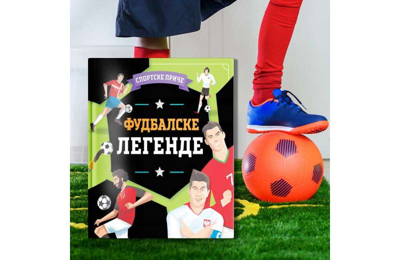 Књига за заљубљенике у спорт: Спортске приче – Фудбалске легенде