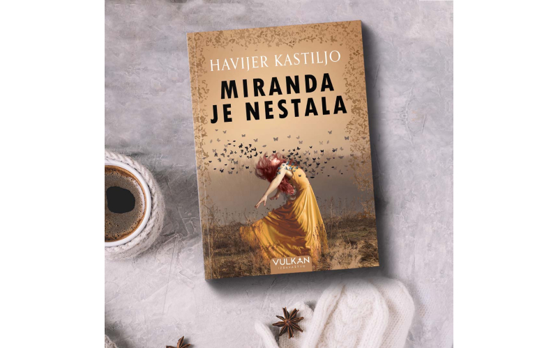 Misterija i uzbuđenje u novom psihološkom trileru Havijera Kastilja „Miranda je nestala“