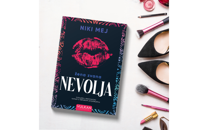 „Žena zvana nevolja“ autorke Niki Mej u prodaji
