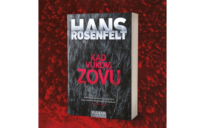 „Kad vukovi zovu“ Hansa Rosenfelta u prodaji