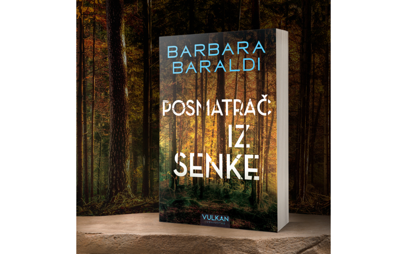Novi triler Barbare Baraldi „Posmatrač iz senke“ uskoro u prodaji