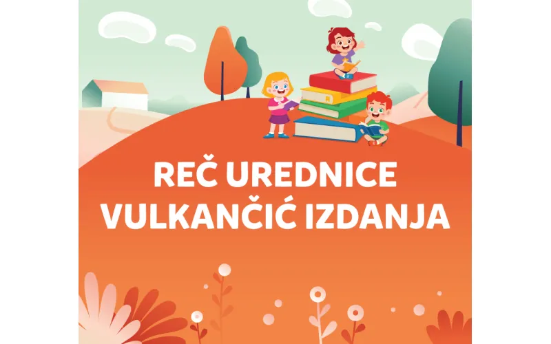 Reč urednice Vulkančić izdanja