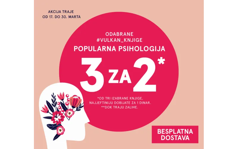 AKCIJA KOJA SE NE PROPUŠTA! ZA SVE LJUBITELJE POPULARNE PSIHOLOGIJE: KUPIŠ 2, ČITAŠ 3 KNJIGE