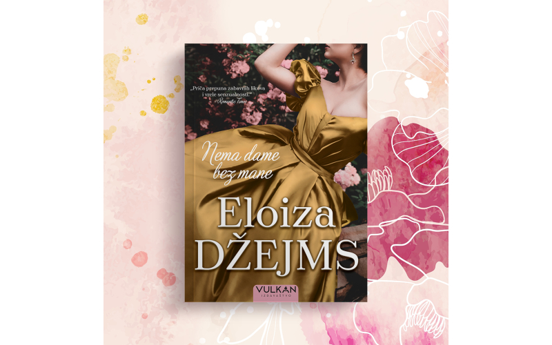 Uzbudljiva istorijska romansa Eloize Džejms „Nema dame bez mane“ uskoro u prodaji