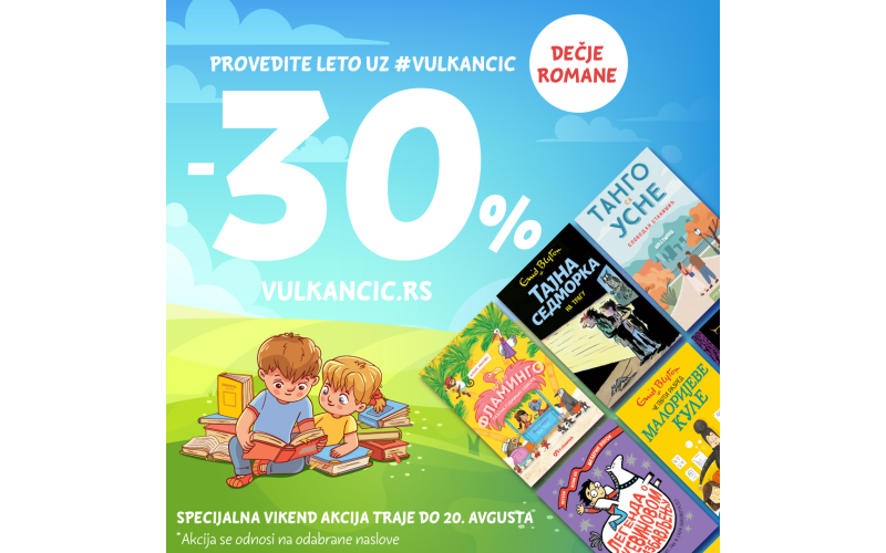 Specijalna vikend akcija: Provedite leto uz Vulkančićeve dečje romane