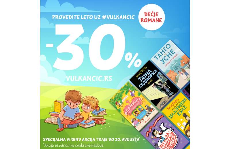 Specijalna vikend akcija: Provedite leto uz Vulkančićeve dečje romane