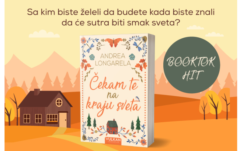 Roman o prvoj ljubavi i #BookTok hit – „Čekam te na kraju sveta“ Andree Longarele u prodaji