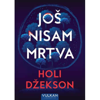 JOŠ NISAM MRTVA