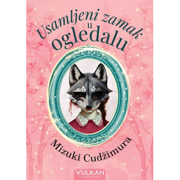 USAMLJENI ZAMAK U OGLEDALU