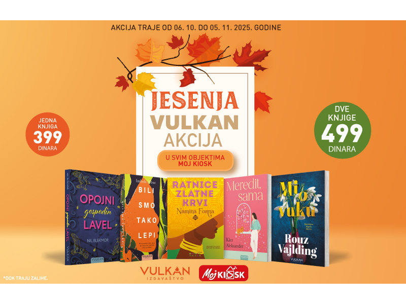 JESENJA VULKAN AKCIJA U OBJEKTIMA MOJ KIOSK