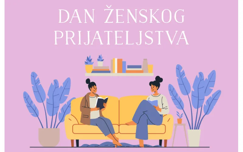 Dan ženskog prijateljstva: Priče o ljubavi koja nas čini jačima