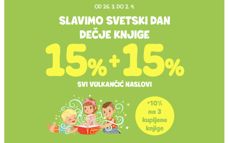 Svetski dan dečje knjige u Vulkančiću – 15% + 15% + 10% popusta na sva izdanja