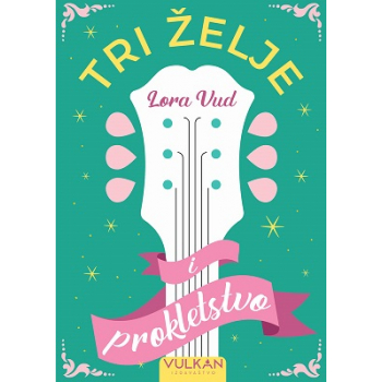 TRI ŽELJE I PROKLETSTVO