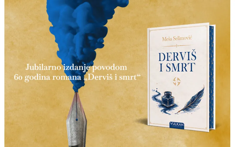 Šezdeset godina romana koji je promenio našu književnost: „Derviš i smrt“ u posebnom kolekcionarskom izdanju