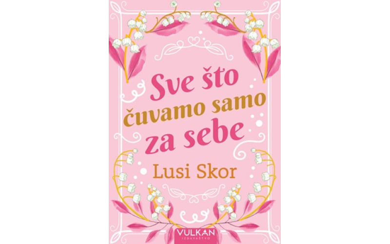 Sve što čuvamo samo za sebe