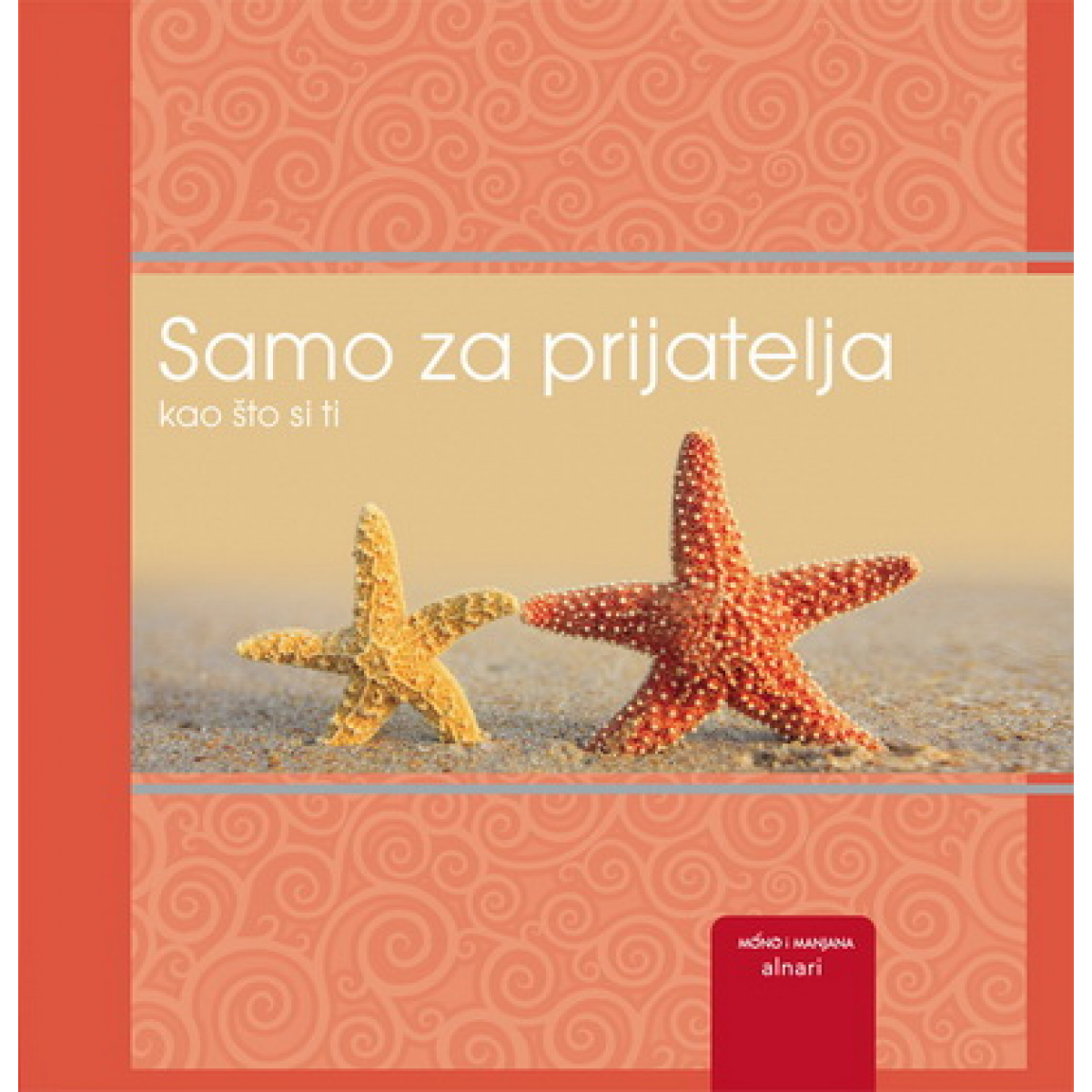 SAMO ZA PRIJATELJA KAO ŠTO SI TI