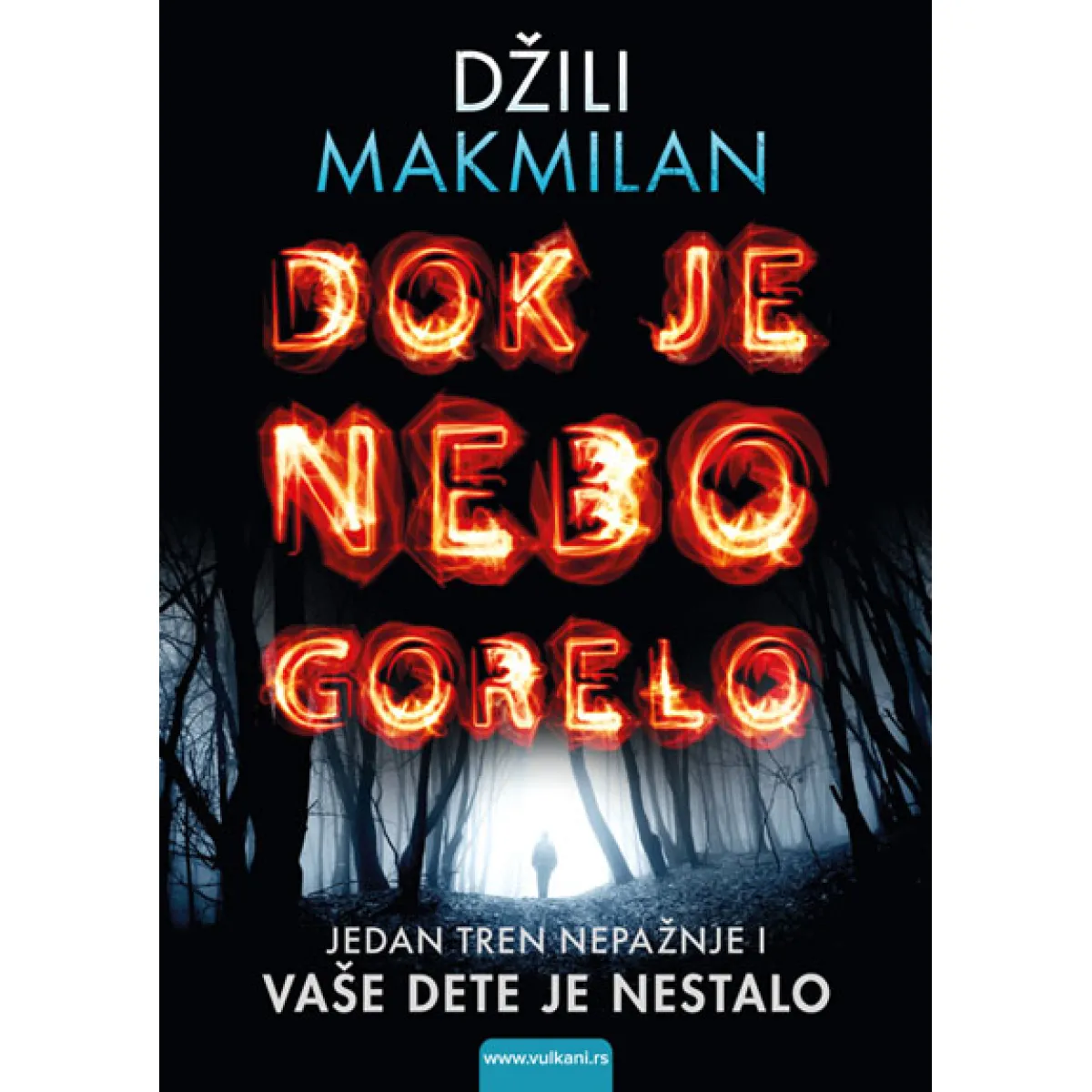 DOK JE NEBO GORELO 
