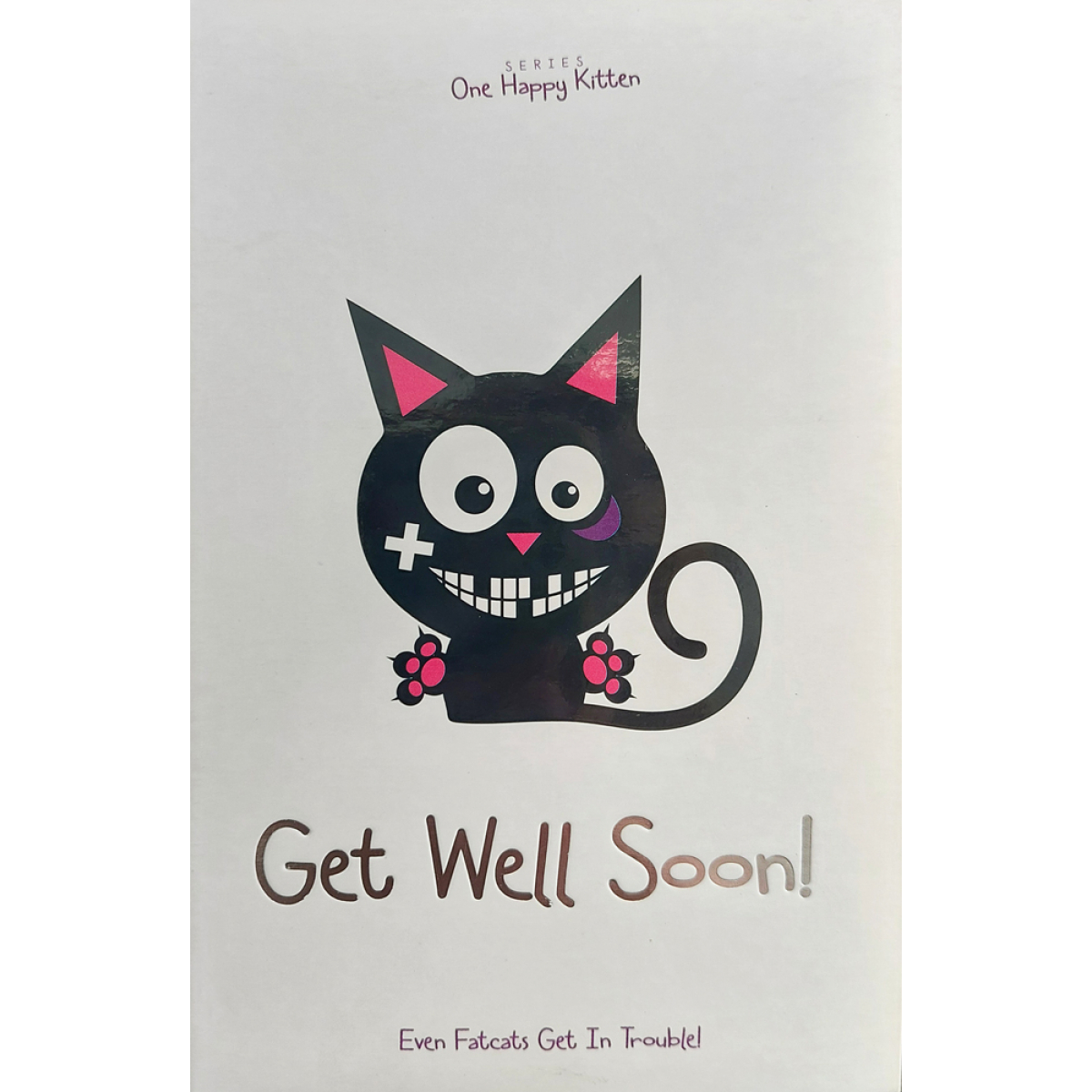 ONE HAPPY KITTEN - GET WELL SOON