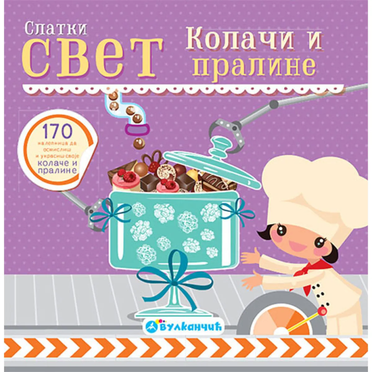 SLATKI SVET: KOLAČI I PRALINE 