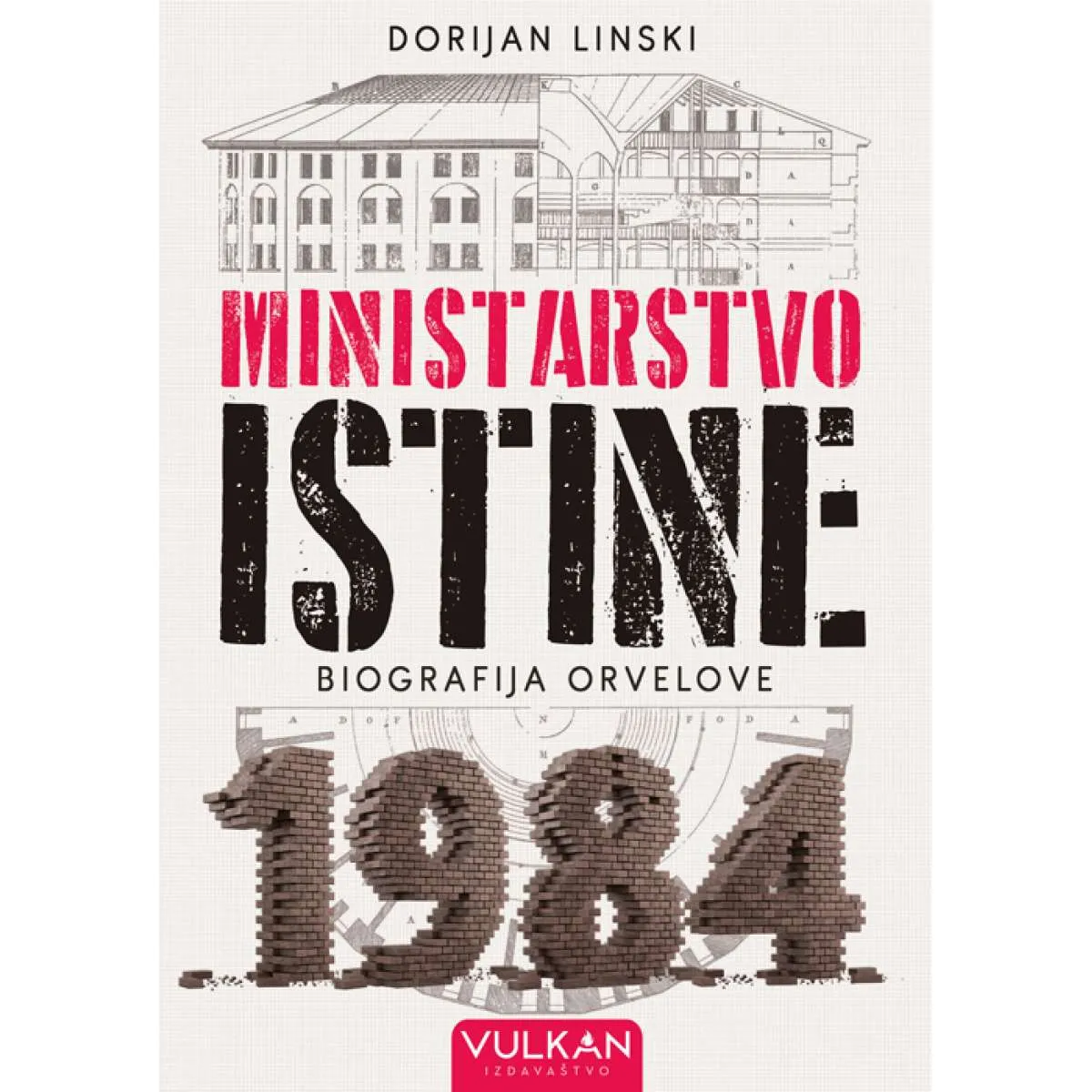 MINISTARSTVO ISTINE: Biografija Orvelove 1984. 