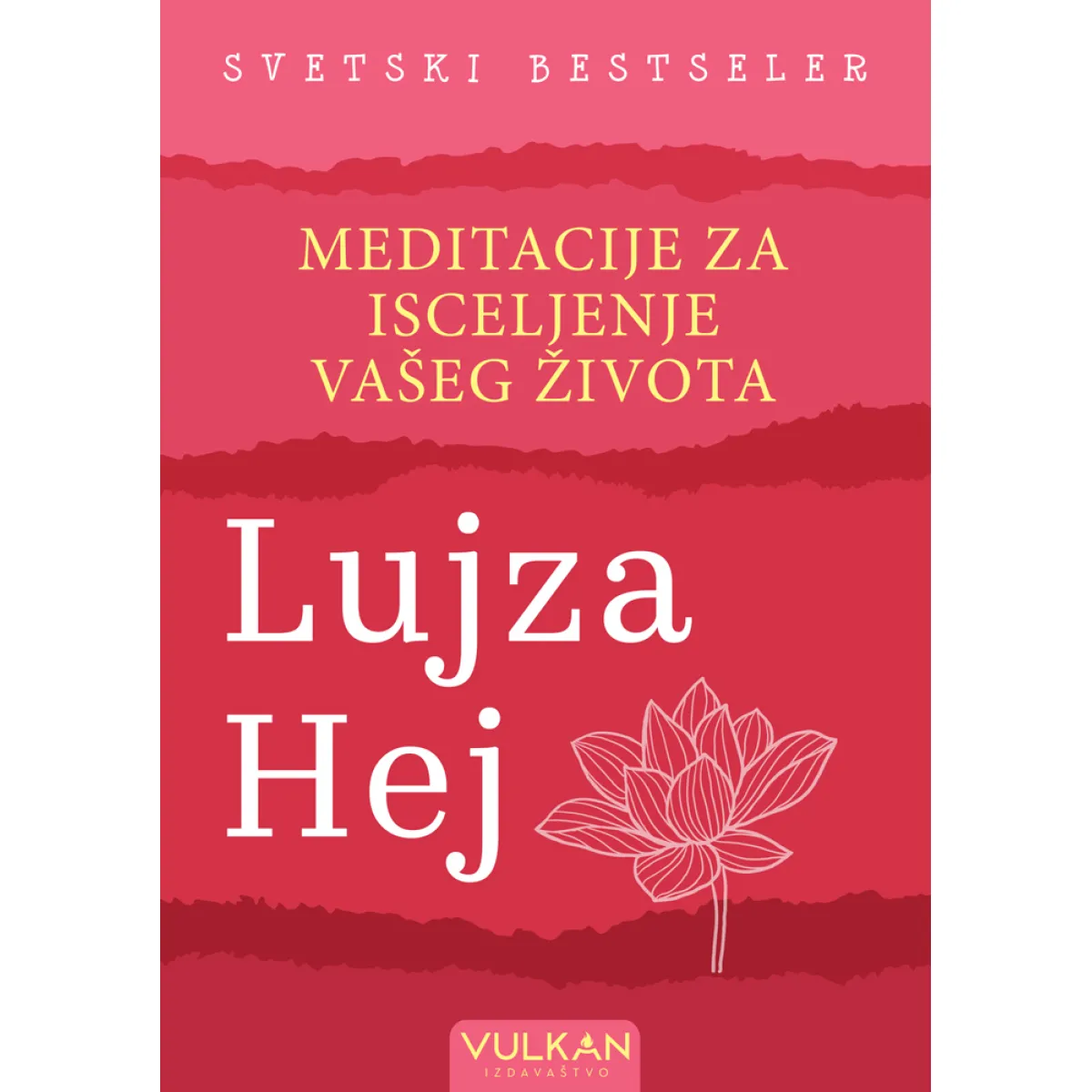 MEDITACIJE ZA ISCELJENJE VAŠEG ŽIVOTA 