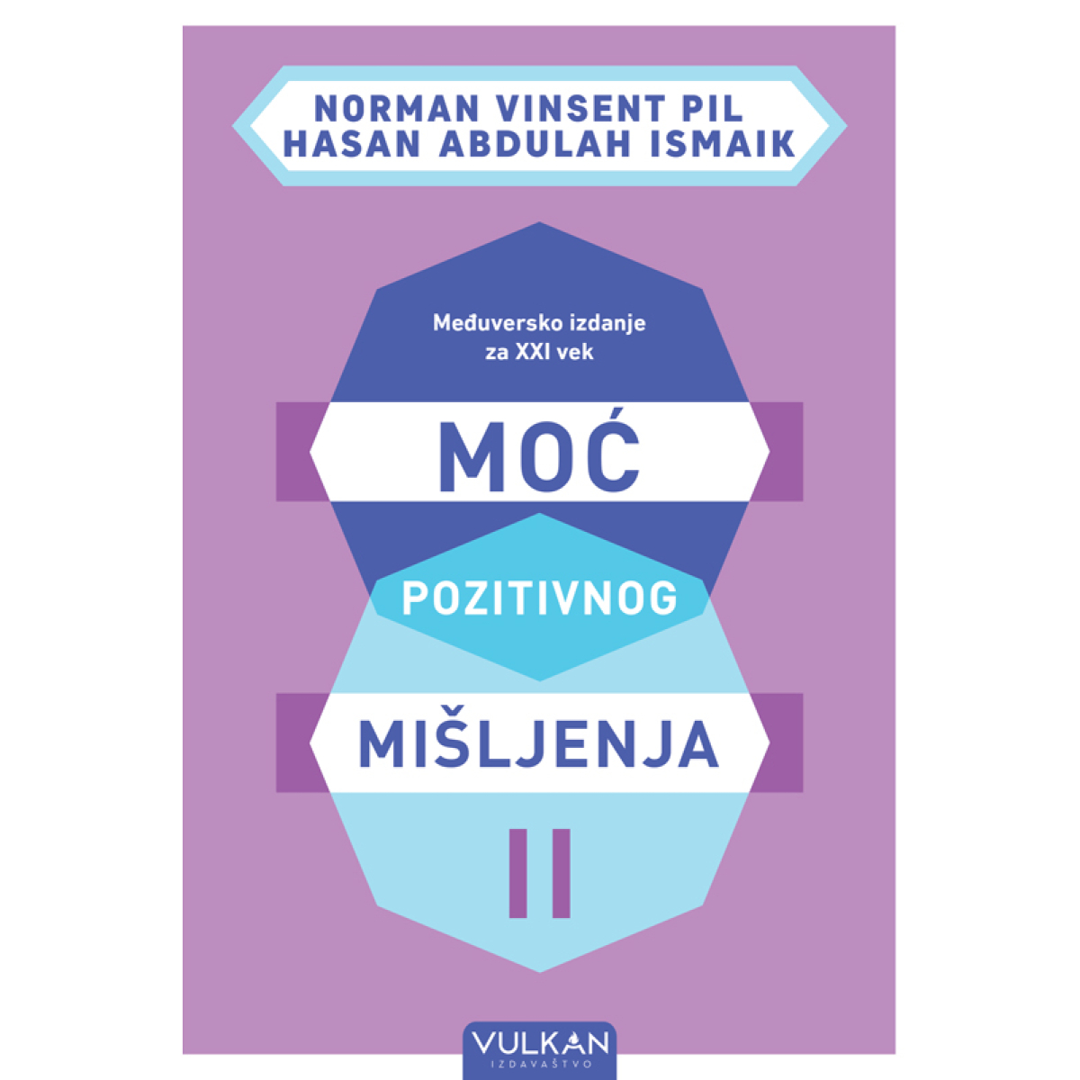 MOĆ POZITIVNOG MIŠLJENJA II – MEĐUVERSKO IZDANJE ZA XXI VEK 