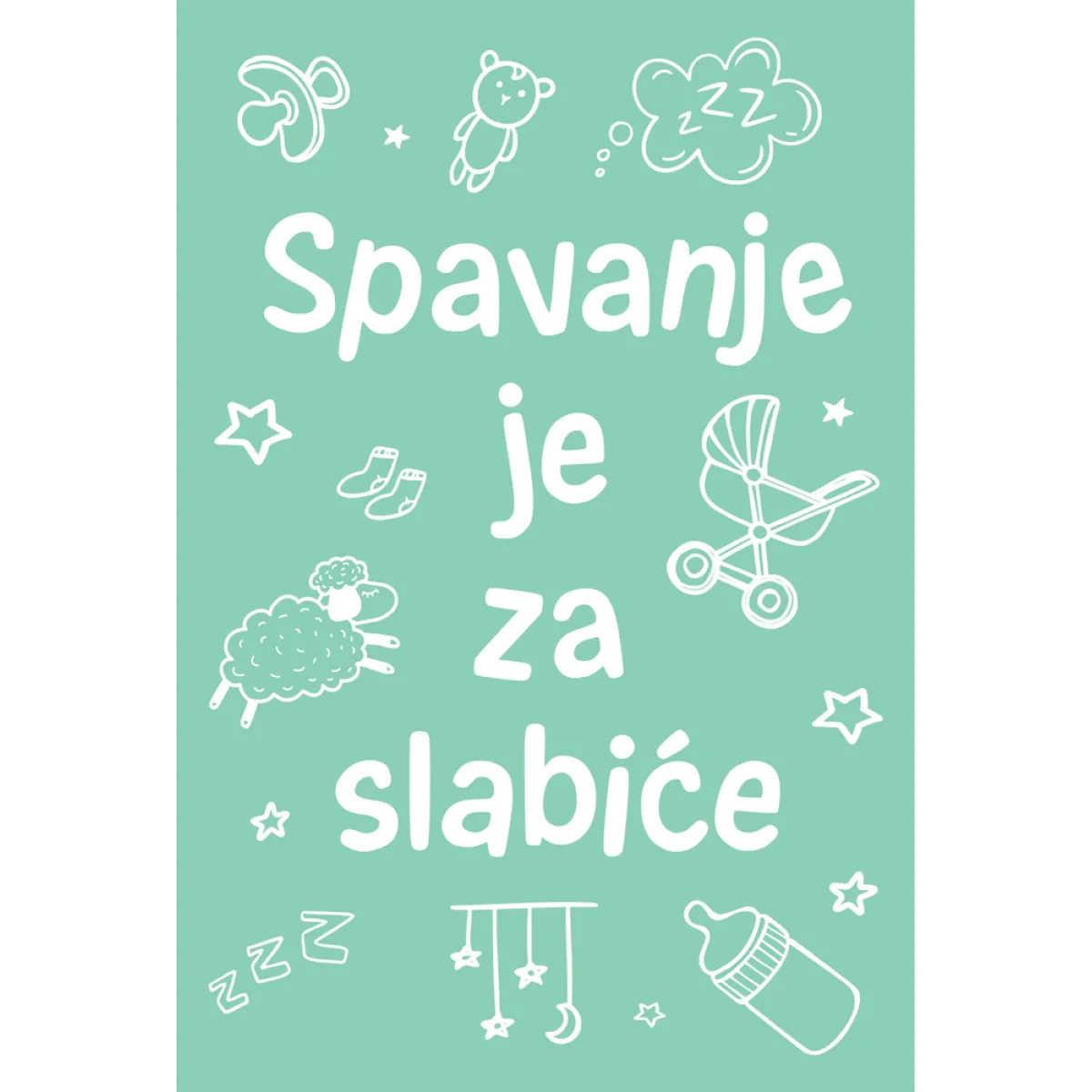 ČESTITKA - SPAVANJE JE ZA SLABIĆE 