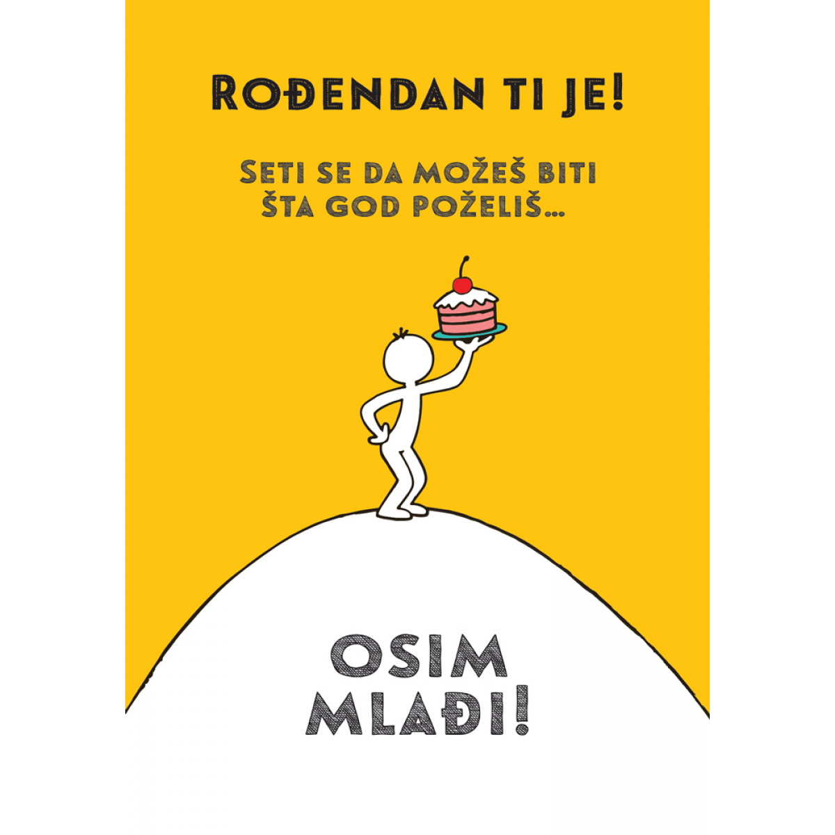 ROĐENDAN - SVE, OSIM MLAĐI