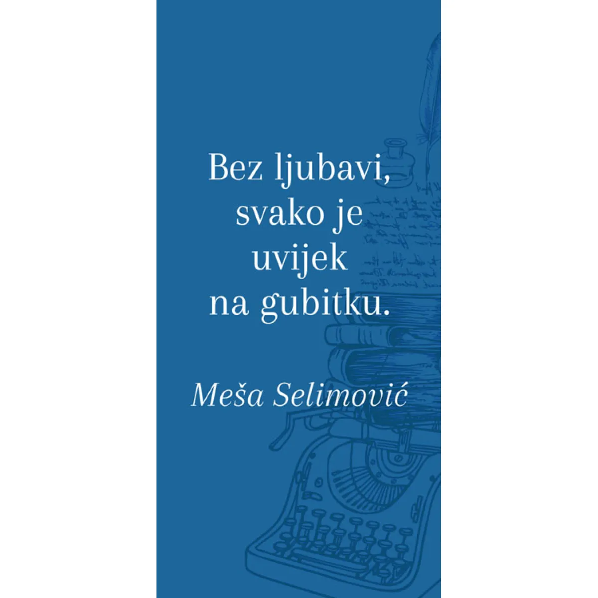 BUKMARKER - MEŠA SELIMOVIĆ 