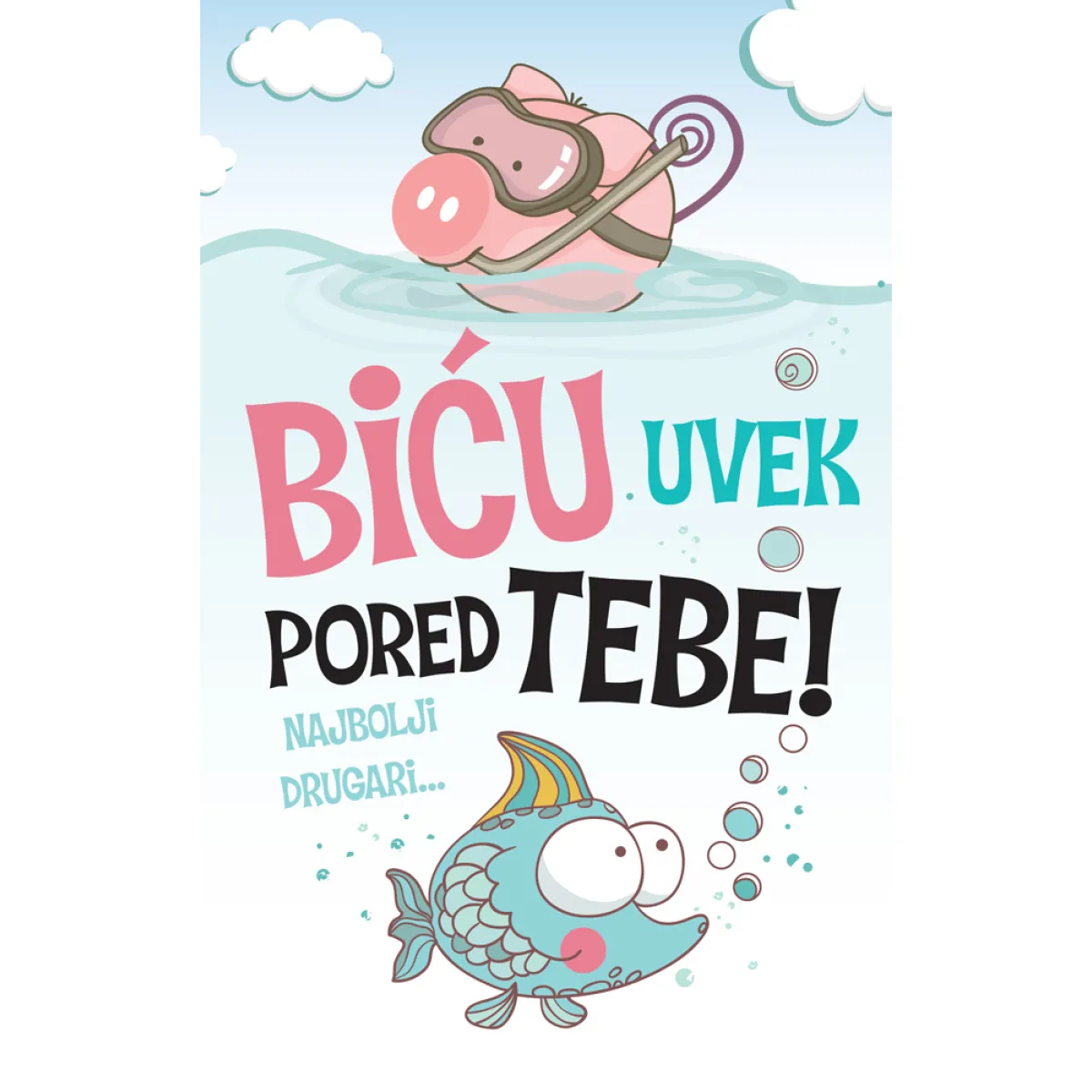 ČESTITKA - BIĆU UVEK PORED TEBE 