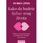 Kako da budete ljubav svog života