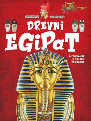 DREVNI EGIPAT – PUTOVANJE U DALEKU PROŠLOST 