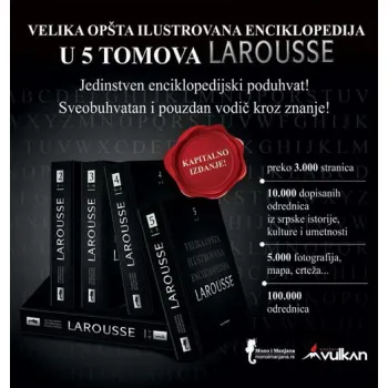 VELIKA OPŠTA ILUSTROVANA ENCIKLOPEDIJA LAROUSSE I-V TOMOVA 