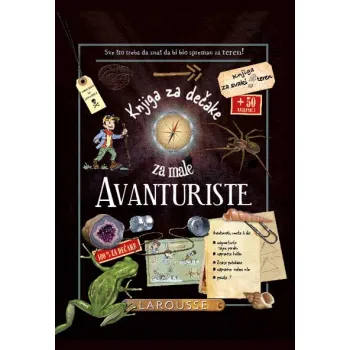KNJIGA ZA DEČAKE: ZA MALE AVANTURISTE 