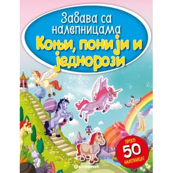 ZABAVA SA NALEPNICAMA: KONJI, PONIJI I JEDNOROZI 