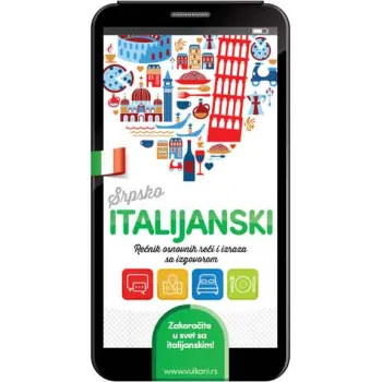 SRPSKO-ITALIJANSKI REČNIK OSNOVNIH REČI I IZRAZA SA IZGOVOROM 
