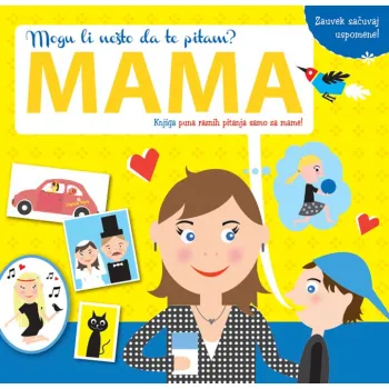 MOGU LI NEŠTO DA TE PITAM? MAMA 