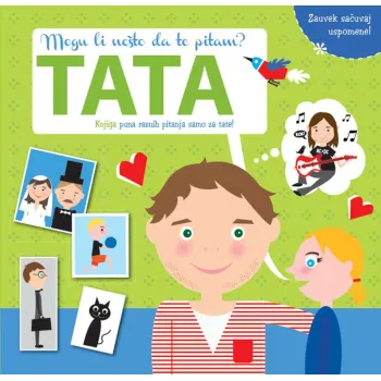 MOGU LI NEŠTO DA TE PITAM? TATA 