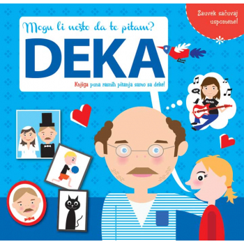 MOGU LI NEŠTO DA TE PITAM? DEKA 
