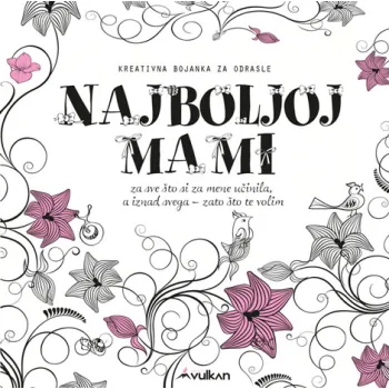 NAJBOLJOJ MAMI - KREATIVNA BOJANKA ZA ODRASLE 