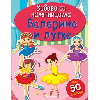 ZABAVA SA NALEPNICAMA: BALERINE I LUTKE 